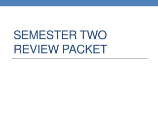 Semester Two Review Packet