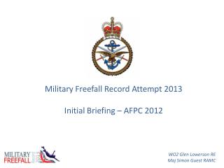 Military Freefall Record Attempt 2013 Initial Briefing – AFPC 2012