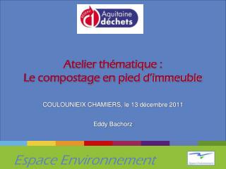 Atelier thématique : Le compostage en pied d’immeuble