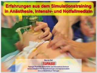 Erfahrungen aus dem Simulationstraining in Anästhesie, Intensiv- und Notfallmedizin