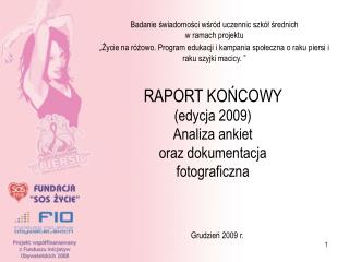 RAPORT KOŃCOWY (edycja 2009) Analiza ankiet oraz dokumentacja fotograficzna