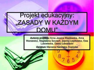 Projekt edukacyjny: „ZASADY W KAŻDYM DOMU”
