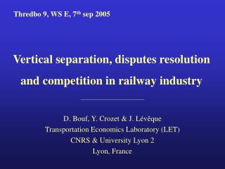 Vertical separation, disputes resolution and competition in railway industry