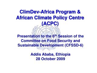 ClimDev-Africa Program &amp; African Climate Policy Centre (ACPC)