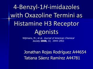 4-Benzyl-1 H -imidazoles with Oxazoline Termini as Histamine H3 Receptor Agonists