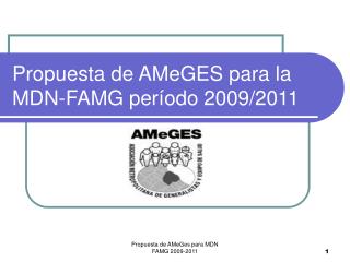 Propuesta de AMeGES para la MDN-FAMG período 2009/2011