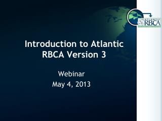 Introduction to Atlantic RBCA Version 3