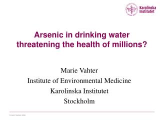 Arsenic in drinking water threatening the health of millions?