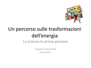 Un percorso sulle trasformazioni dell’energia