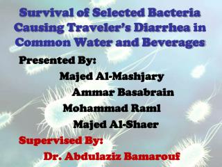 Survival of Selected Bacteria Causing Traveler’s Diarrhea in Common Water and Beverages