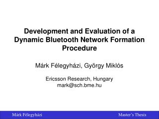 Development and Evaluation of a Dynamic Bluetooth Network Formation Procedure