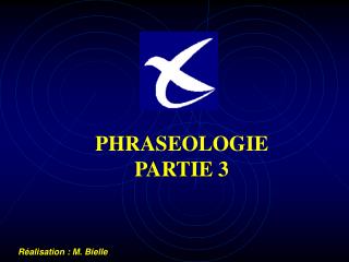 PHRASEOLOGIE PARTIE 3