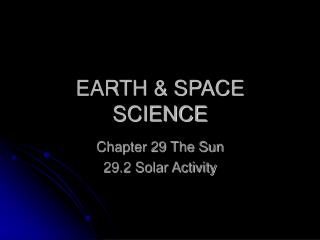 EARTH &amp; SPACE SCIENCE