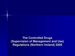 The Controlled Drugs (Supervision of Management and Use) Regulations (Northern Ireland) 2009