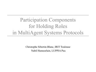 Participation Components for Holding Roles in MultiAgent Systems Protocols
