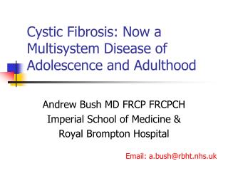 Cystic Fibrosis: Now a Multisystem Disease of Adolescence and Adulthood