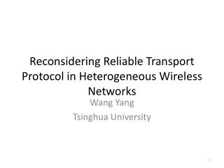 Reconsidering Reliable Transport Protocol in Heterogeneous Wireless Networks