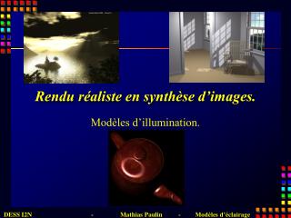 Rendu réaliste en synthèse d’images.