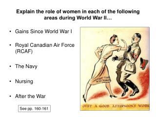Explain the role of women in each of the following areas during World War II…