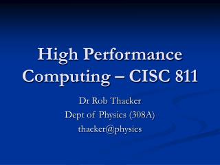 High Performance Computing – CISC 811