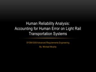 Human Reliability Analysis: Accounting for Human Error on Light Rail Transportation Systems