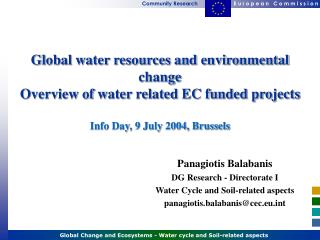Panagiotis Balabanis DG Research - Directorate I Water Cycle and Soil-related aspects
