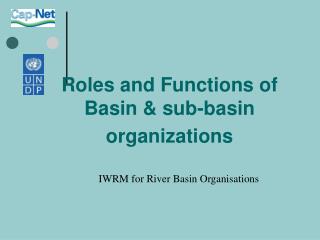 Roles and Functions of Basin &amp; sub-basin organizations