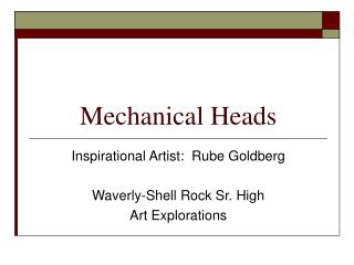 Mechanical Heads