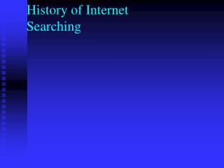 History of Internet Searching