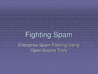 Fighting Spam