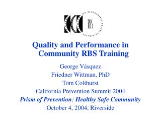 Quality and Performance in Community RBS Training George V á squez Friedner Wittman, PhD