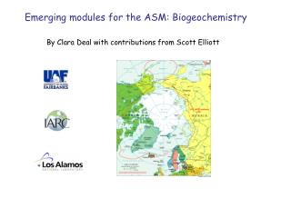 Emerging modules for the ASM: Biogeochemistry