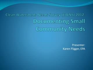 Clean Watersheds Needs Survey (CWNS) 2012: Documenting Small Community Needs