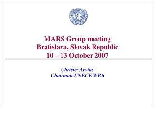MARS Group meeting Bratislava, Slovak Republic 10 – 13 October 2007
