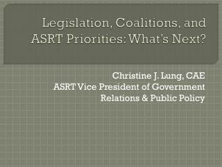Legislation, Coalitions, and ASRT Priorities: What’s Next?