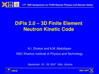 DiFis 2.0 – 3D Finite Element Neutron Kinetic Code