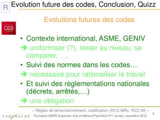 Evolution future des codes, Conclusion, Quizz