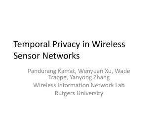 Temporal Privacy in Wireless Sensor Networks