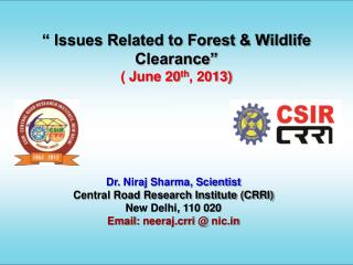 Dr. Niraj Sharma, Scientist Central Road Research Institute (CRRI) New Delhi, 110 020