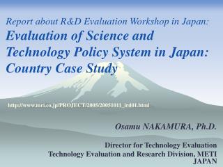 Osamu NAKAMURA, Ph.D. Director for Technology Evaluation