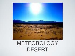 METEOROLOGY DESERT