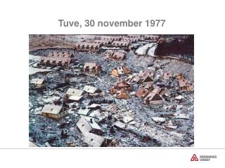Tuve, 30 november 1977
