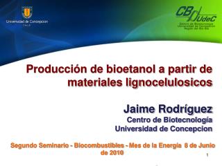 Producción de bioetanol a partir de materiales lignocelulosicos Jaime Rodríguez
