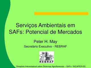 Serviços Ambientais em SAFs: Potencial de Mercados