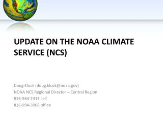 update on the NOAA Climate ServicE (NCS)