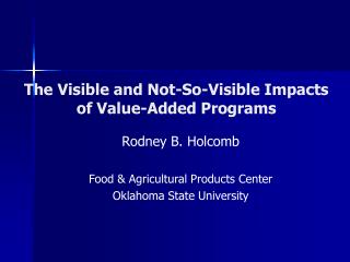 The Visible and Not-So-Visible Impacts of Value-Added Programs