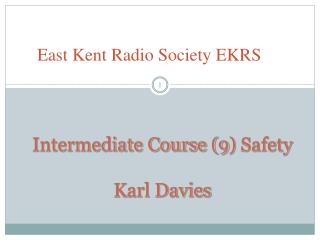 Intermediate Course (9 ) Safety Karl Davies