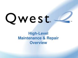 High-Level Maintenance &amp; Repair Overview