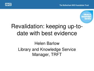 Revalidation: keeping up-to-date with best evidence