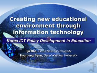 Creating new educational environment through information technology